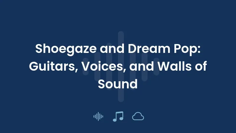 Shoegaze e Dream Pop: Guitarras, Vozes e Muralhas de Som