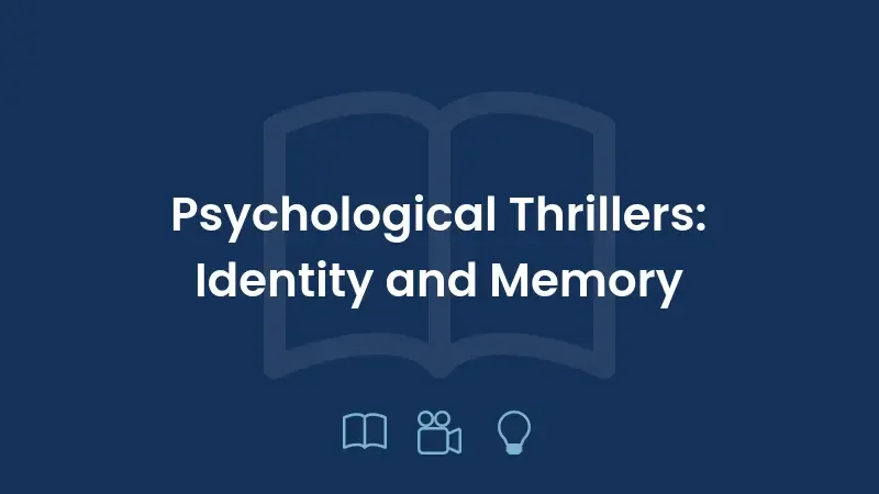Psychological Thrillers: Identity and Memory