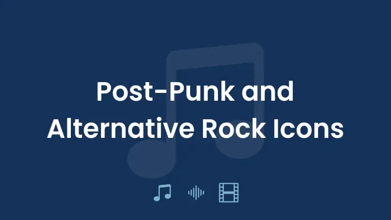 Ícones do Pós-Punk e Rock Alternativo