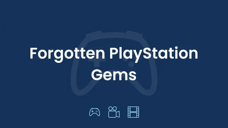 Forgotten PlayStation Gems