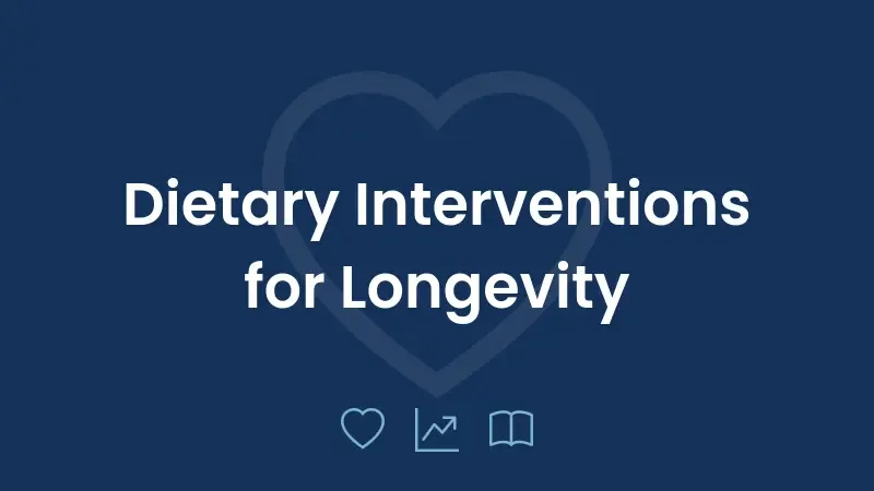 Dietary Interventions for Longevity