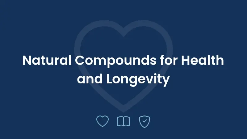 Compostos Naturais para Saúde e Longevidade