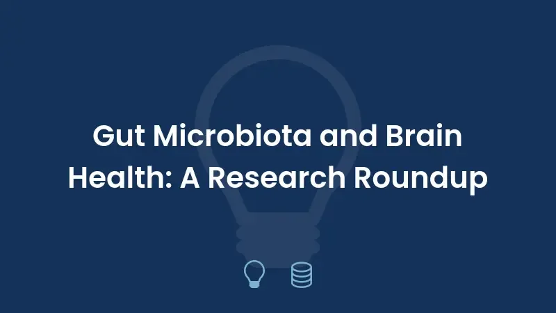 Microbiota Intestinal e Saúde Cerebral: Um Resumo de Pesquisas