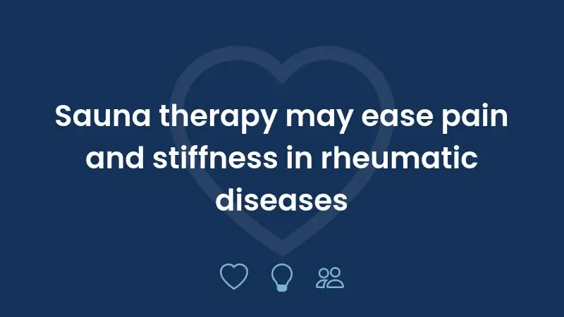 Sauna therapy may ease pain and stiffness in rheumatic diseases
